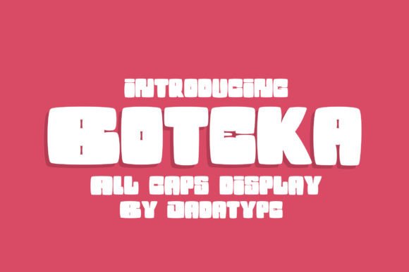 Boteka: A Playful Display Font That Makes Your Brand Instantly Memorable