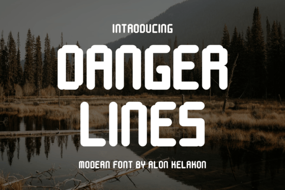 Danger Lines: A Display Font That Grabs Attention—Without Screaming