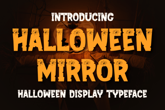 Halloween Mirror: A Quirky Display Font That Actually Works